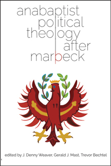 Anabaptist Political Theology After Marpeck Cover